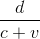 d/(c+v)